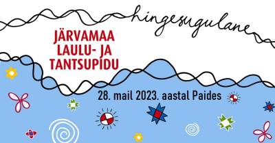 J&auml;rvamaa laulu- ja tantsupidu 2023 &ldquo;Hingesugulane&rdquo; toimub Paides kahe kontserdina